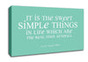 Motivational Quote Laura Wilder It Is The Sweet Simple Things Canvas Wall Art