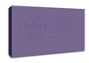 Motivational Quote Laura Wilder It Is The Sweet Simple Things Lilac Canvas Wall Art