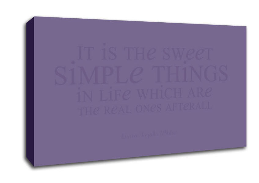 Motivational Quote Laura Wilder It Is The Sweet Simple Things Lilac Canvas Wall Art