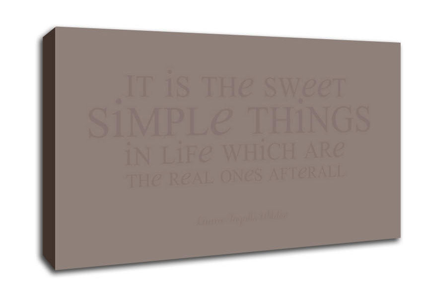 Motivational Quote Laura Wilder It Is The Sweet Simple Things Beige Canvas Wall Art