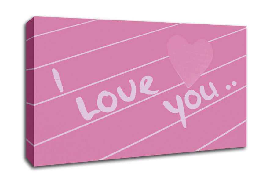 Love Quote I Love You Heart Pink Canvas Wall Art