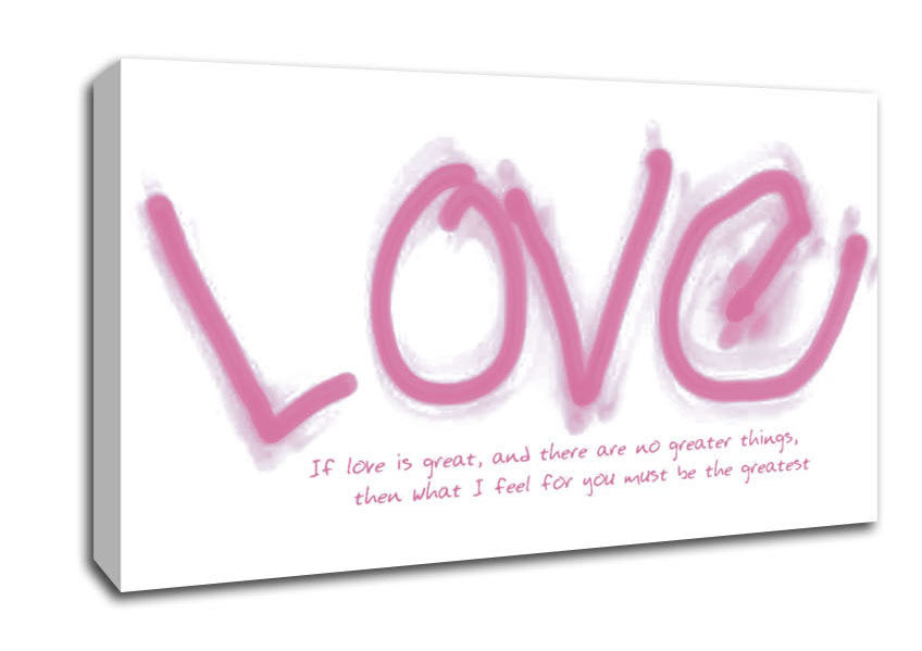 Love Quote If Love Is Great Pink Canvas Wall Art