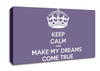Keep Calm Make Your Dreams Come True Lilac Canvas Wall Art