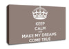 Keep Calm Make Your Dreams Come True Beige Canvas Wall Art