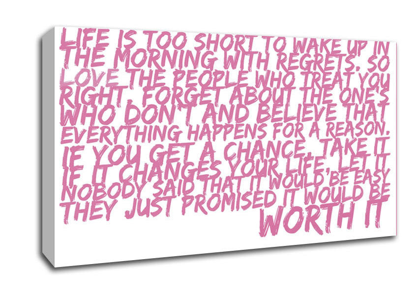 Motivational Quote Life Is Too Short Your Worth It Pink Canvas Wall Art