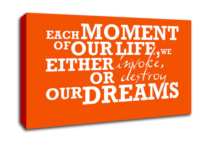 Motivational Quote Each Moment Of Our Life Canvas Wall Art