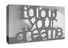 Home Quote Follow Your Dreams Grey Canvas Wall Art