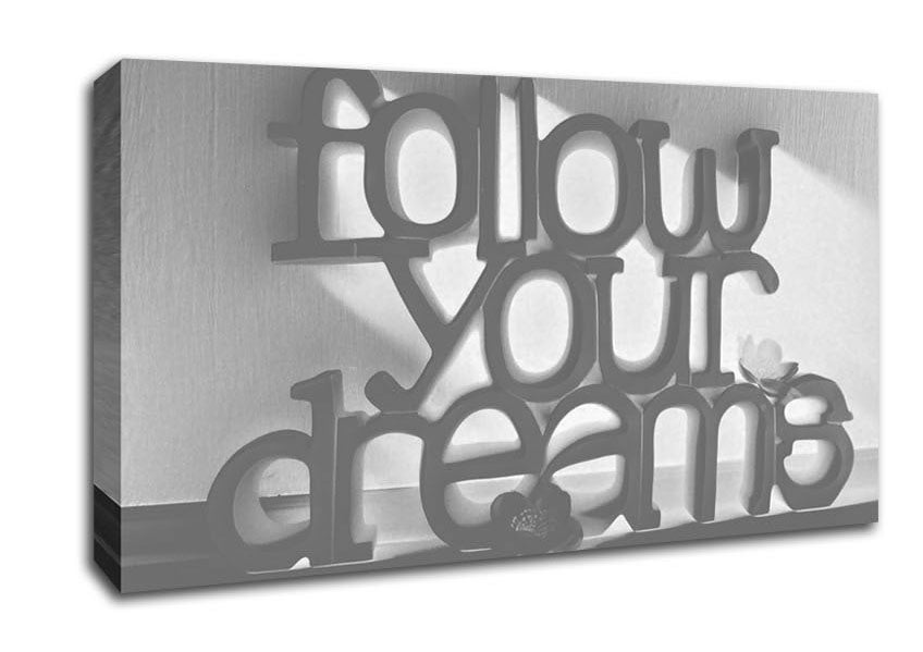 Home Quote Follow Your Dreams Grey Canvas Wall Art