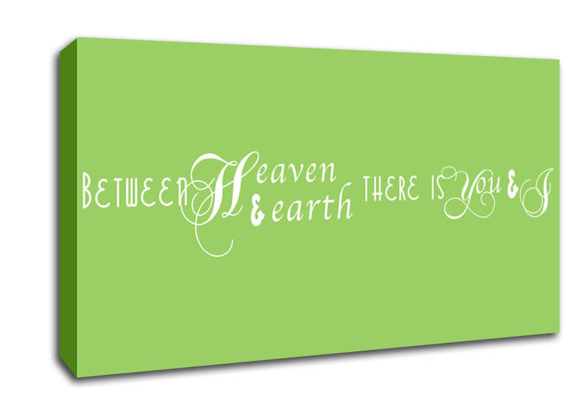 Love Quote Between Heaven And Earth Lime Green Canvas Wall Art