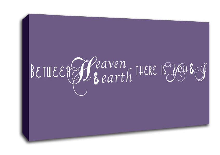 Love Quote Between Heaven And Earth Lilac Canvas Wall Art