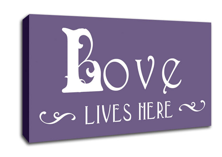 Love Quote Love Lives Here Vines Lilac Canvas Wall Art