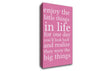 Motivational Quote Enjoy The Little Things In Life Pink Canvas Wall Art