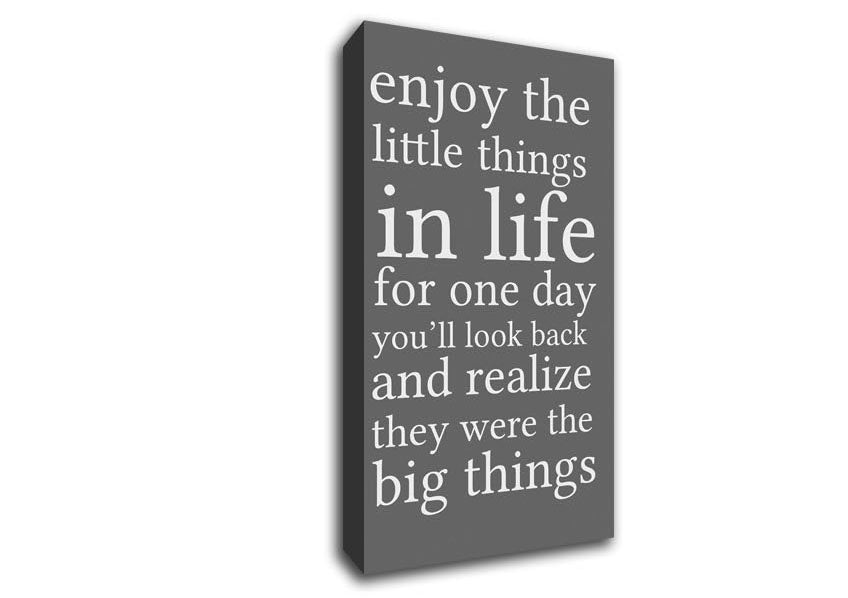 Motivational Quote Enjoy The Little Things In Life Grey Canvas Wall Art