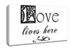 Love Quote Love Lives Here Canvas Wall Art