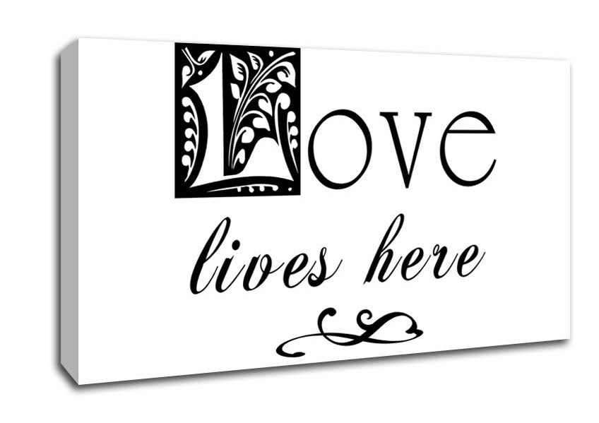 Love Quote Love Lives Here Canvas Wall Art