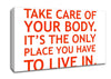 Motivational Quote Take Care Of Your Body Canvas Wall Art