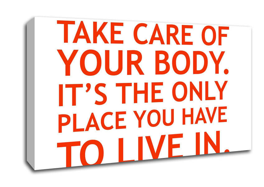 Motivational Quote Take Care Of Your Body Canvas Wall Art