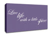 Kitchen Quote Live Life With A Little Spice Lilac Canvas Wall Art