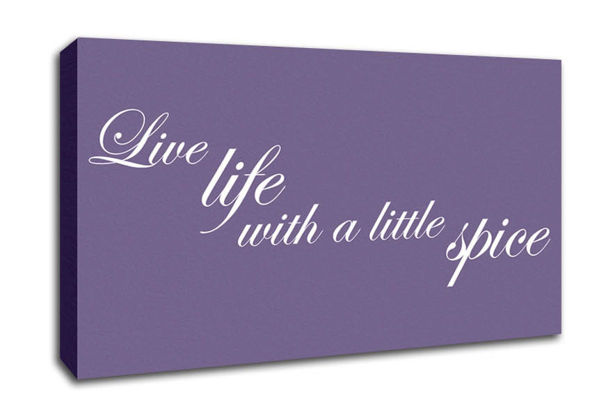 Kitchen Quote Live Life With A Little Spice Lilac Canvas Wall Art