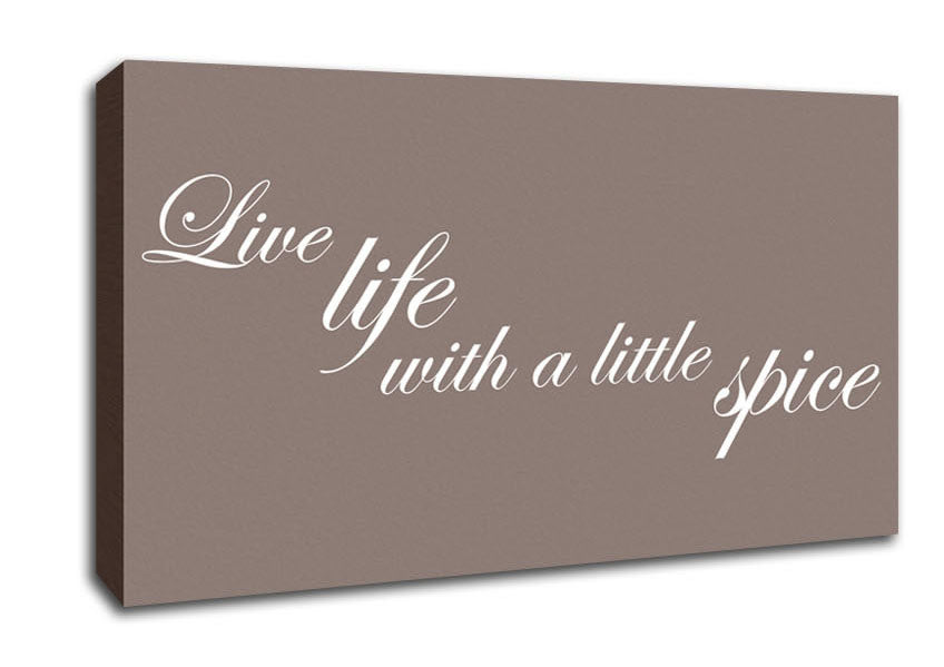 Kitchen Quote Live Life With A Little Spice Beige Canvas Wall Art