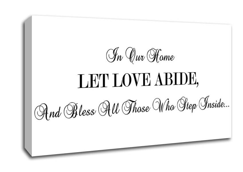 Love Quote In Our Home Let Love Abide Canvas Wall Art