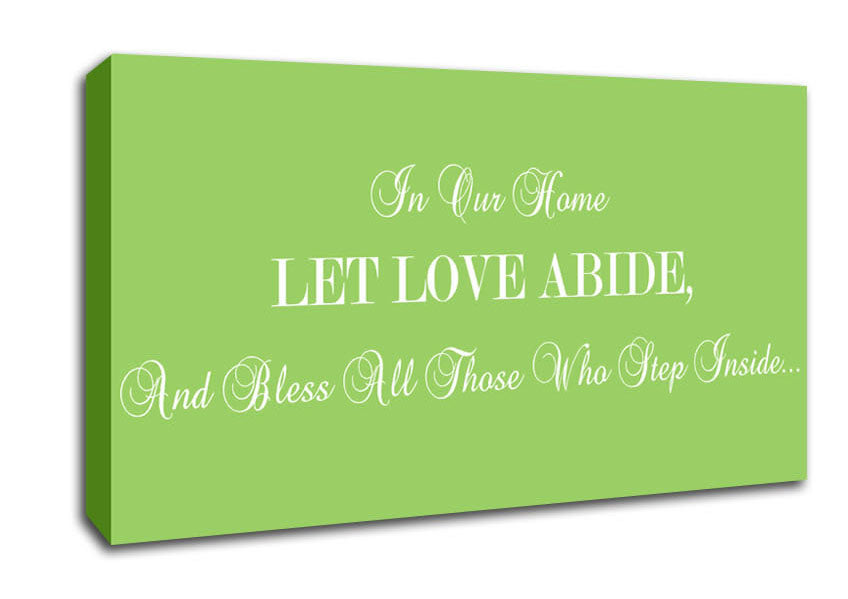 Love Quote In Our Home Let Love Abide Lime Green Canvas Wall Art