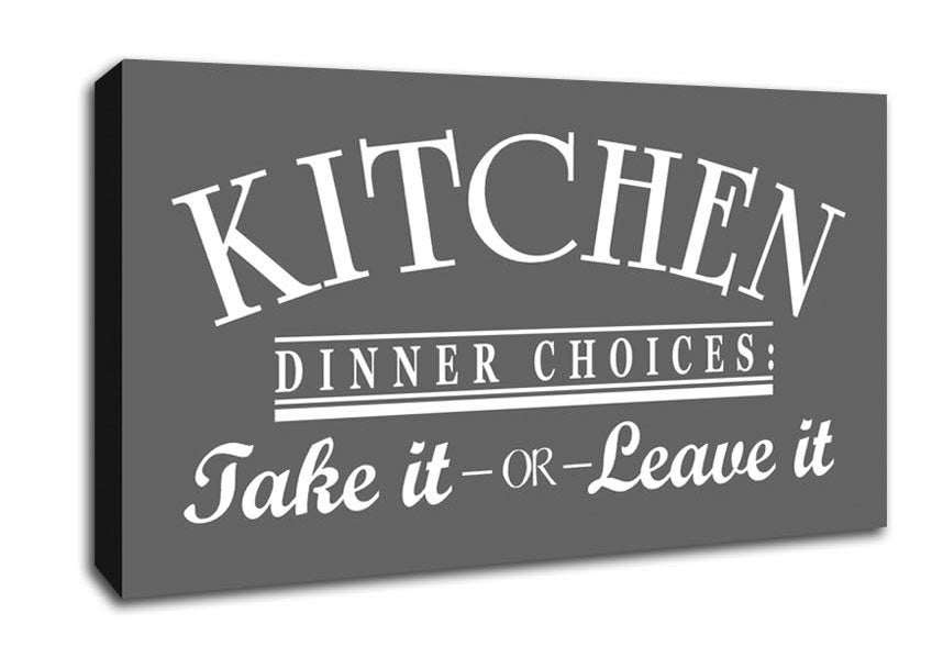 Kitchen Quote Dinner Choices Grey Canvas Wall Art