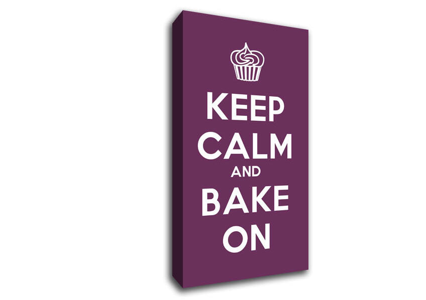 Kitchen Quote Keep Calm Bake On Canvas Wall Art