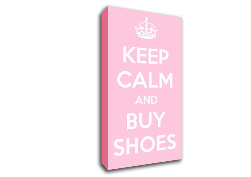 Keep Calm And Buy Shoes Canvas Wall Art