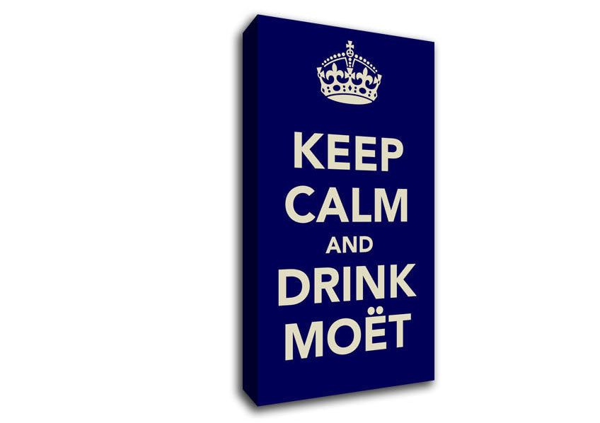 Kitchen Quote Keep Calm And Drink Moe¨t Canvas Wall Art