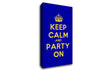Keep Calm Party On Canvas Wall Art
