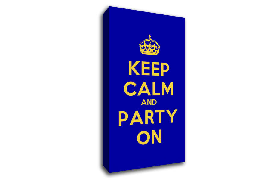 Keep Calm Party On Canvas Wall Art