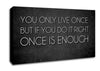 Motivational Quote Mae West You Only Live Once Canvas Wall Art