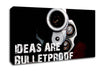 Movie Quote Ideas Are Bulletproof Canvas Wall Art