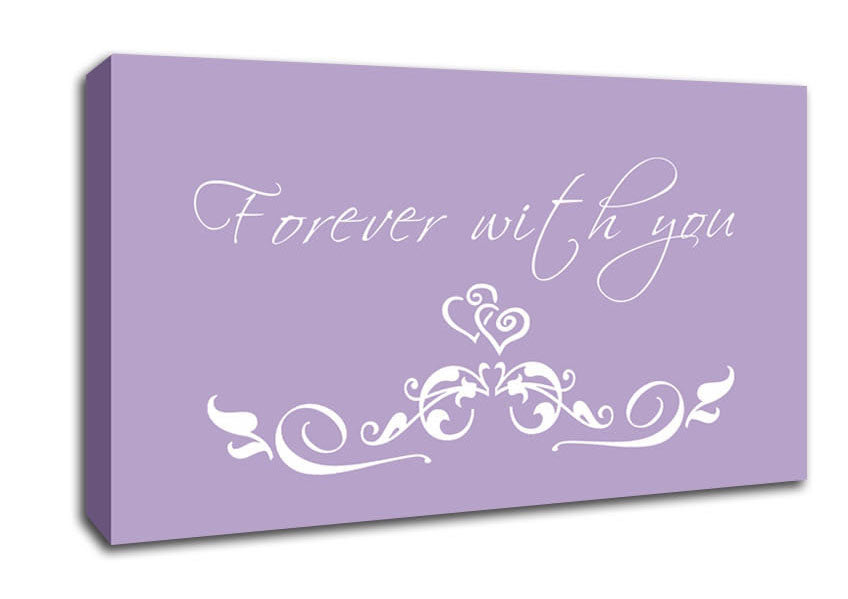 Love Quote Forever With You Lilac Canvas Wall Art