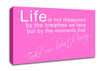 Life Is Not Measured Vivid Pink Canvas Wall Art