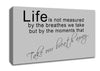 Motivational Quote Life Is Not Measured Grey Canvas Wall Art