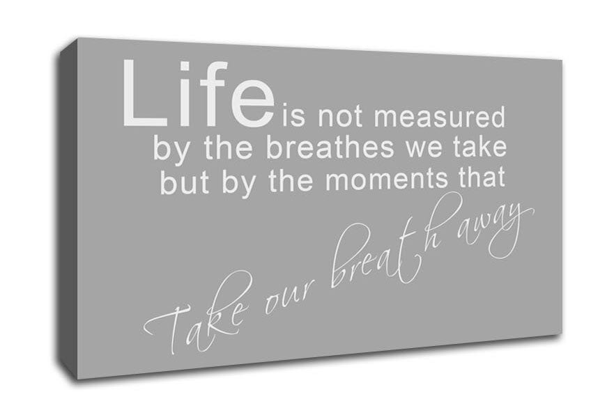 Life Is Not Measured Grey White Canvas Wall Art