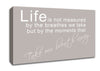Home Quote Life Is Not Measured Beige Canvas Wall Art