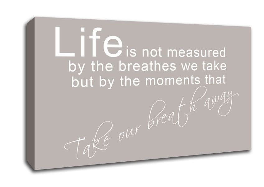 Home Quote Life Is Not Measured Beige Canvas Wall Art