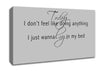 Music Quote Today I Dont Feel Like Bruno Mars Grey Canvas Wall Art