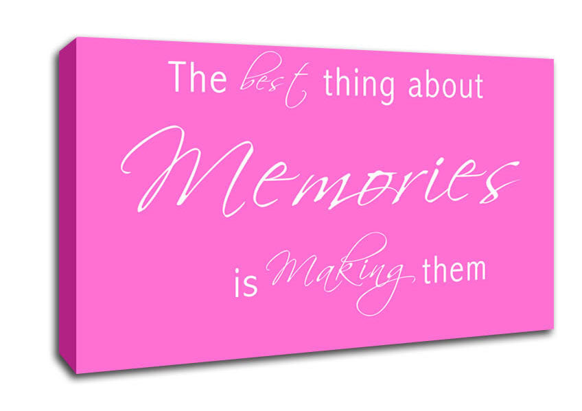 Love Quote The Best Thing About Memories 2 Vivid Pink Canvas Wall Art
