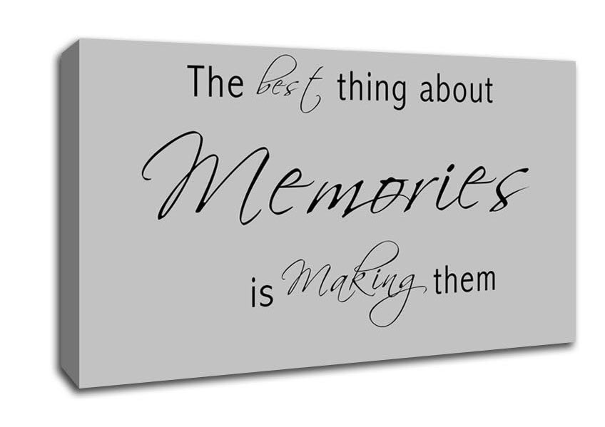 Love Quote The Best Thing About Memories 2 Grey Canvas Wall Art