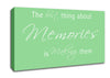 Love Quote The Best Thing About Memories 2 Green Canvas Wall Art