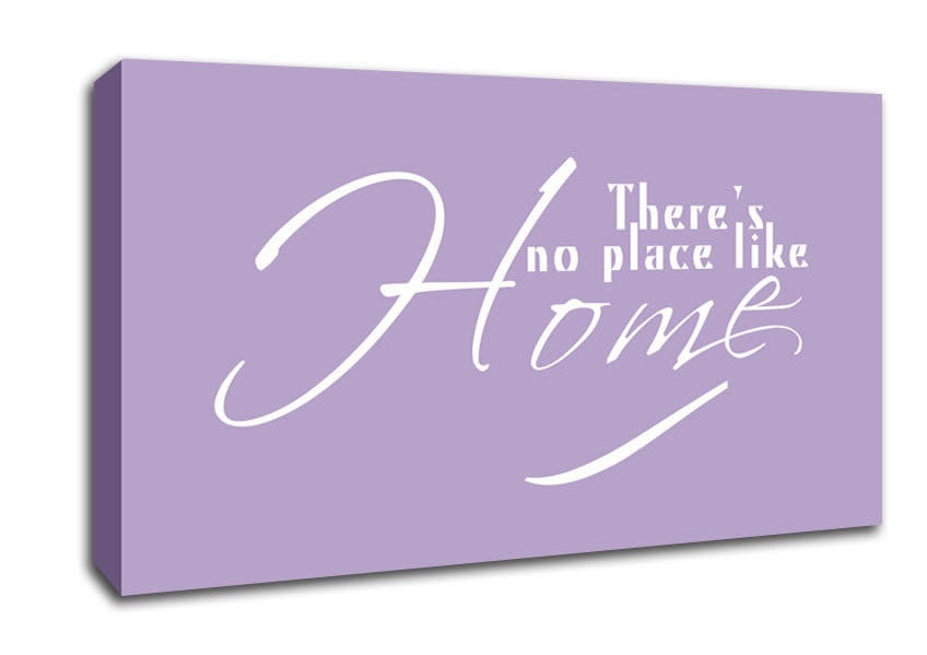 Home Quote Theres No Place Like Home Lilac Canvas Wall Art