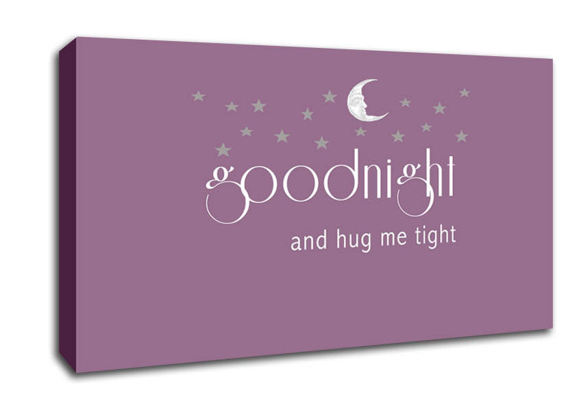 Nursery Quote Good Night And Hug Me Tight Dusty Pink Canvas Wall Art