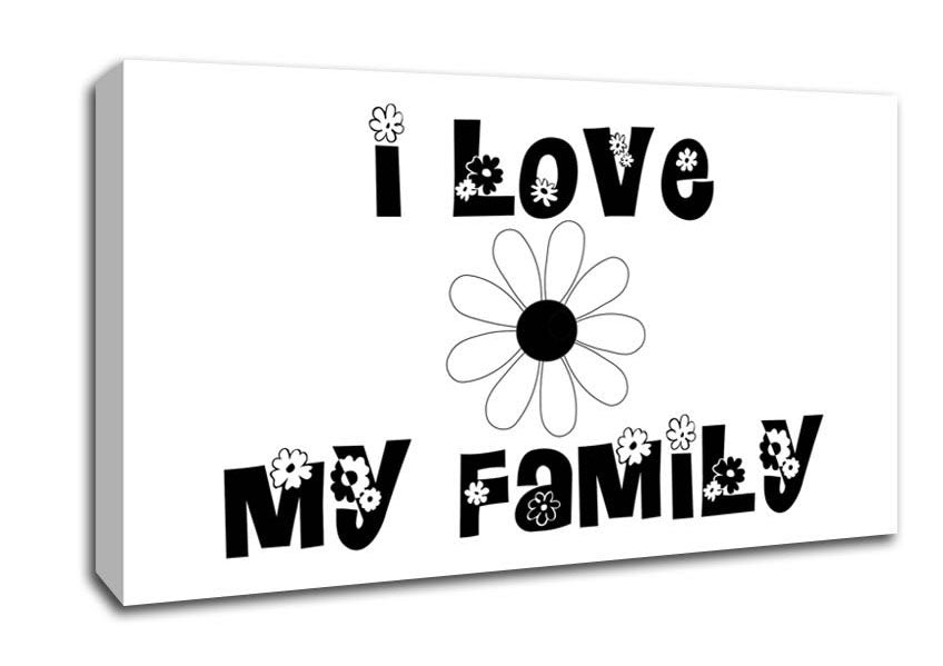 I Love My Family White Canvas Wall Art
