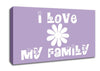 Love Quote I Love My Family Lilac Canvas Wall Art