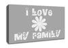 I Love My Family Grey White Canvas Wall Art