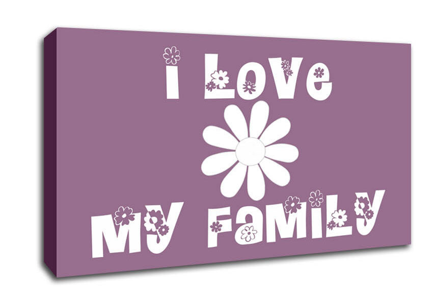 Love Quote I Love My Family Dusty Pink Canvas Wall Art